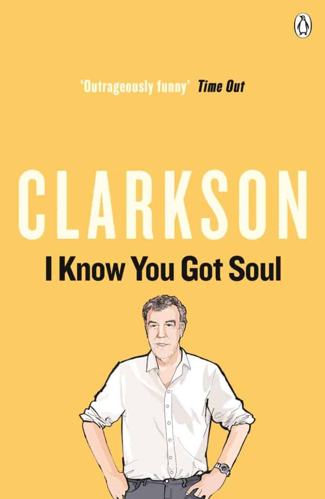 Jeremy Clarkson's book named "I Know You Got Soul."