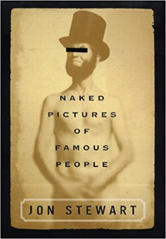 "Naked Pictures of Famous People" co authored by Jon Stewart.