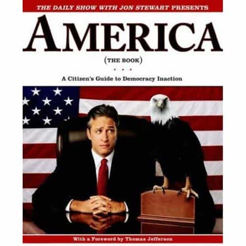 "America (The Book): A Citizen's Guide to Democracy Inaction" Book By Jon Stewart.